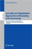 Symbolic and Quantitative Approaches to Reasoning with Uncertainty : 9th European Conference, Ecsqaru 2007, Hammamet, Tunisia, October 31 - November 2, 2007, Proceedings [Click for larger image]