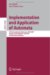 Implementation and Application of Automata : 12th International Conference, Ciaa 2007, Prague, Czech Republic, July 16-18, 2007, Revised Selected Papers cover
