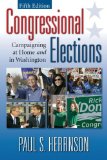 Congressional Elections : Campaigning at Home and in Washington [Click for larger image]