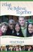What We Believe Together : Exploring the 
