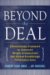 Beyond the Deal : A Revolutionary Framework for Successful Mergers & Acquisitions That Achieve Breakthrough Performance Gains cover