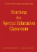 Teaching in a Special Education Classroom : A Step-by-Step Guide for Educators cover