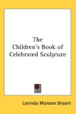The Children's Book of Celebrated Sculpture [Click for larger image]