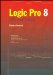 Logic Pro 8 : Tips and Tricks cover