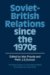 Soviet-British Relations since the 1970s cover