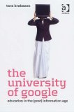 The University of Google : Education in the (Post) Information Age [Click for larger image]