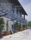 Design for Aging Post-Occupancy Evaluations : Lessons Learned from Senior Living Environments Featured in the Aia's Design for Aging Review [Click for larger image]