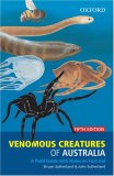 Venomous Creatures of Australia : A Field Guide With Notes on First Aid [Click for larger image]