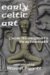  Early Celtic Art: From Its Origins to Its Aftermath