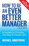 How to Be an Even Better Manager : A Complete A-Z of Proven Techniques & Essential Skills [Click for larger image]