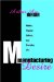 Manufacturing Desire : Media, Popular Culture, and Everyday Life cover