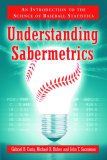 Understanding Sabermetrics : An Introduction to the Science of Baseball Statistics [Click for larger image]