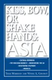 Kiss, Bow, or Shakes Hands Asia : How to Do Business in 13 Asian Countries [Click for larger image]
