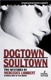 Dogtown / Soultown : Two Mysteries [Click for larger image]