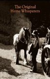 The Quest for the Original Horse Whisperers [Click for larger image]