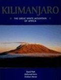 Kilimanjaro : The Great White Mountain of Africa [Click for larger image]