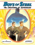 Boys of Steel : The Creators of Superman [Click for larger image]