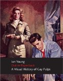 Out in Paperback : A Visual History of Gay Pulps [Click for larger image]