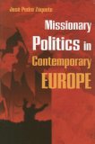 Missionary Politics in Contemporary Europe [Click for larger image]