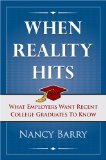 When Reality Hits : What Employers Want Recent College Graduates to Know [Click for larger image]