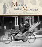 Mirror with a Memory : A Nation's Story in Photographs [Click for larger image]