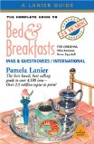 The Complete Guide to Bed & Breakfasts, Inns & Guesthouses : In the United States, Canada & Worldwide [Click for larger image]