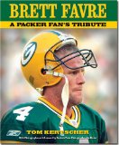 Brett Favre : A Packer Fan's Tribute [Click for larger image]