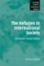 The Refugee in International Society : Between Sovereigns cover