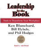 Leadership by the Book : Tools to Transform Your Workplace [Click for larger image]