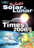 Tim Smiths Solar & Lunar Fishing & Hunting Times 2008 [Click for larger image]