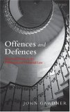 Offences and Defences : Selected Essays in the Philosophy of Criminal Law [Click for larger image]