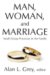  Man, Woman, and Marriage: Small Group Processes in the Family
