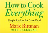 How to Cook Everything 2009 Calendar : Simple Recipes for Great Food [Click for larger image]