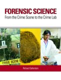 Forensic Science : From the Crime Scene to the Crime Lab [Click for larger image]