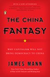 The China Fantasy : Why Capitalism Will Not Bring Democracy to China [Click for larger image]