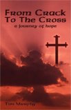 From Crack to the Cross : A Journey of Hope [Click for larger image]