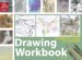 Drawing Workbook : A Complete Course in 10 Lessons cover