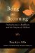 Being and Becoming : The Origins and Shaping of Selfhood cover