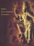 Pallava Rock Architecture and Sculpture [Click for larger image]