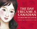 The Day I Became a Canadian : A Citizenship Scrapbook cover