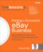 Starting a Successful eBay Business : Start Selling Today - and Achieve Business Success Tomorrow! cover