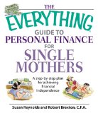 The Everything Guide to Personal Finance for Single Mothers Book : A Step-by-step Plan for Achieving Financial Independence [Click for larger image]