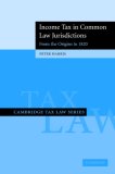 Income Tax in Common Law Jurisdictions : From the Origins to 1820 [Click for larger image]