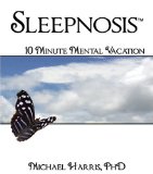 Sleepnosis : The 10-minute Mental Vacation [Click for larger image]