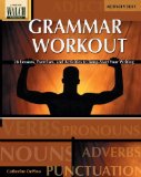 Grammar Workout : 28 Lessons, Exercises, And Activities To Jump-start Your Writing grades 7-9 [Click for larger image]