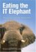 Eating the IT Elephant : Moving from Greenfield Development to Brownfield cover