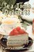 Tea Time Delights Cookbook : A Collection of Tea Time Recipes cover