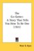 The Go-Getter : A Story That Tells You How to be One cover