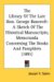 The Library Of The Late Hon. George Bancroft : A Sketch of the Historical Manuscripts, Memoranda Concerning the Books and Pamphlets cover