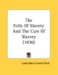 The Evils Of Slavery And The Cure Of Slavery cover